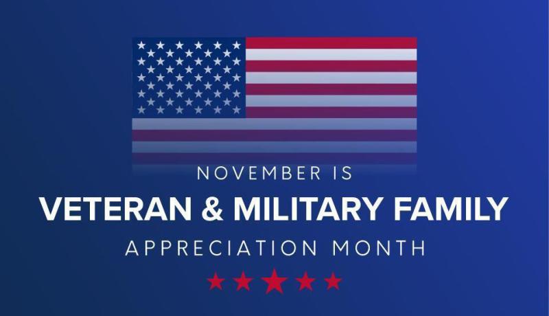 November is Veteran and Military Family Appreciation Month